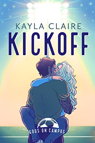Kickoff by Kayla Claire