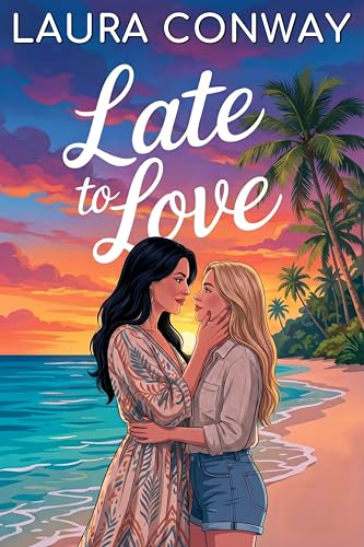 Late To Love by Laura Conway