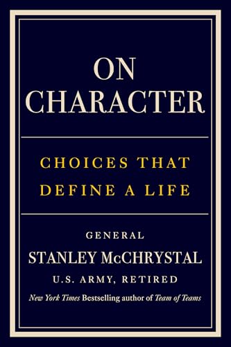 On Character by General Stanley McChrystal