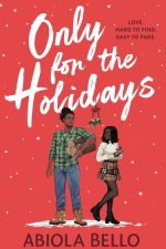 Only for the Holidays by Abiola Bello