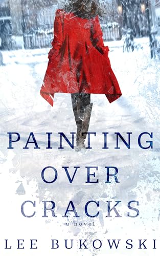 Painting Over Cracks by Lee Bukowski