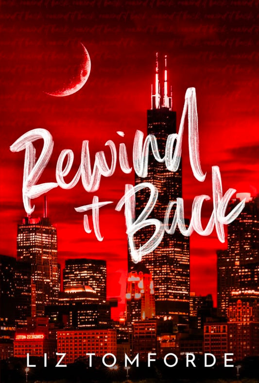 Rewind It Back (Windy City, #5) by Liz Tomforde