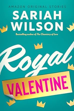 Royal Valentine  by Sariah Wilson