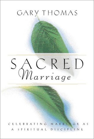 Sacred Marriage Gary L. Thomas
