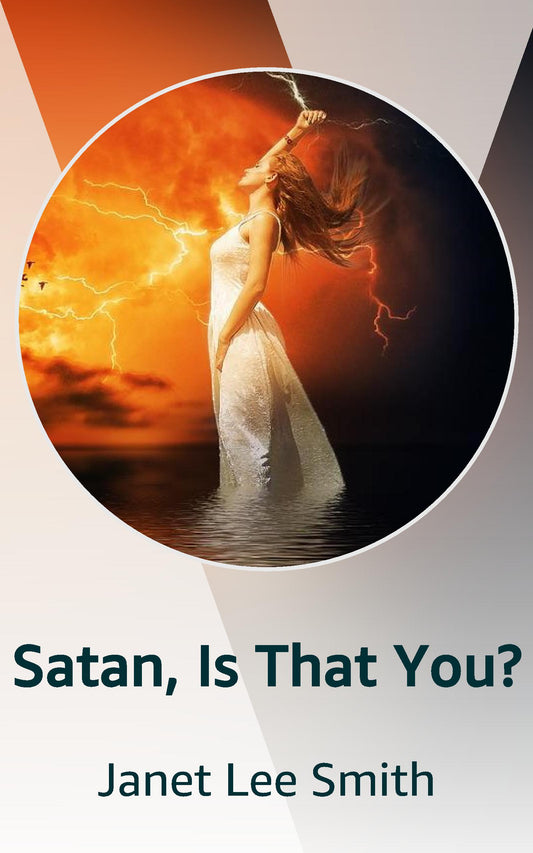 Satan Is That You? by Janet Lee Smith
