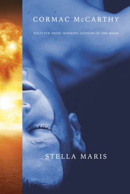 Stella Maris (The Passenger, #2) by Cormac McCarthy