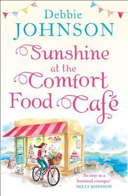 Sunshine at the Comfort Food Cafe by Debbie Johnson