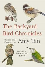 The Backyard Bird Chronicles by Amy Tan