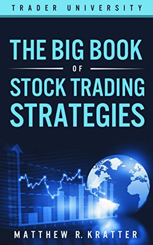 The Big Book of Stock Trading Strategies by Matthew R. Kratter