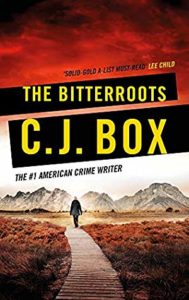 The Bitterroots by C.J. Box