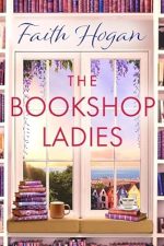 The Bookshop Ladies by Faith Hogan