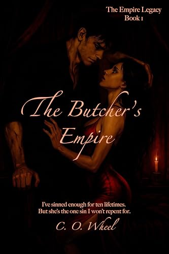 The Butcher’s Empire by C. O. Wheel