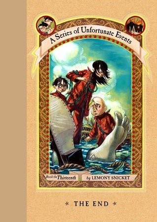 The End (A Series of Unfortunate Events, #13) by Lemony Snicket
