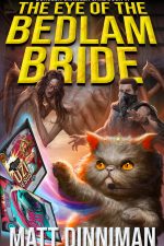 The Eye of the Bedlam Bride (Dungeon Crawler Carl, #6) by Matt Dinniman