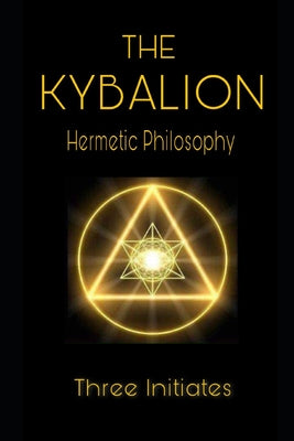 The Kybalion by Three Initiates