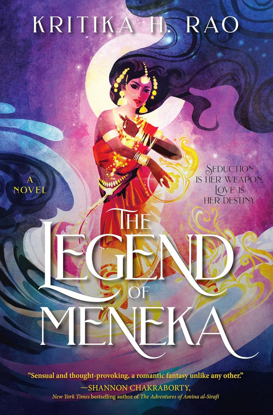 The Legend of Meneka (The Divine Dancers, #1) by Kritika H.
