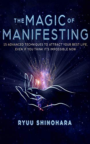 The Magic of Manifesting by Ryuu Shinohara
