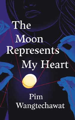 The Moon Represents My Heart by Pim Wangtechawat