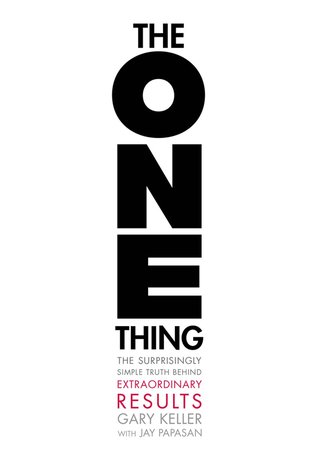 The One Thing:  by Gary Keller