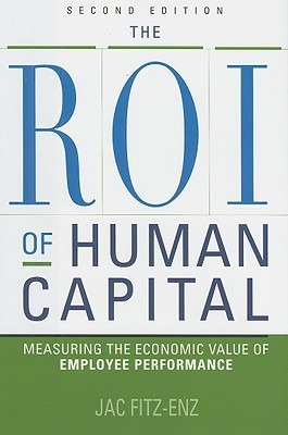 The ROI of Human Capital by Jac Fitz-Enz