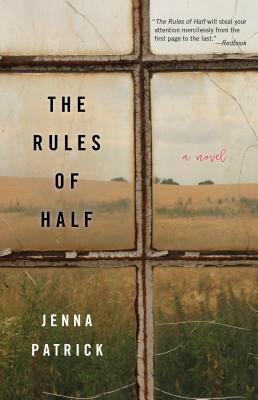 The Rules of Half: A Novel by Jenna Patrick