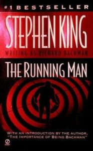 The Running Man by Richard Bachman (Stephen King's pseudonym)
