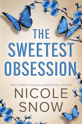 he Sweetest Obsession by Nicole Snow