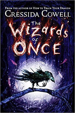 The Wizards of Once by Cressida Cowell