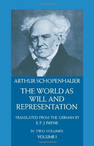 The World as Will and Representation, Vol. 1 by Arthur Schopenhauer
