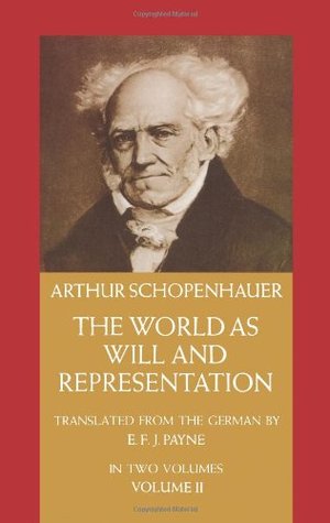 The World as Will and Representation, Vol. 2 by Arthur Schopenhauer