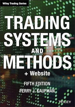 Trading Systems and Methods + Website 5th Ed by Perry J. Kaufman