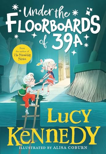 Under the Floorboards of 39A by Lucy Kennedy