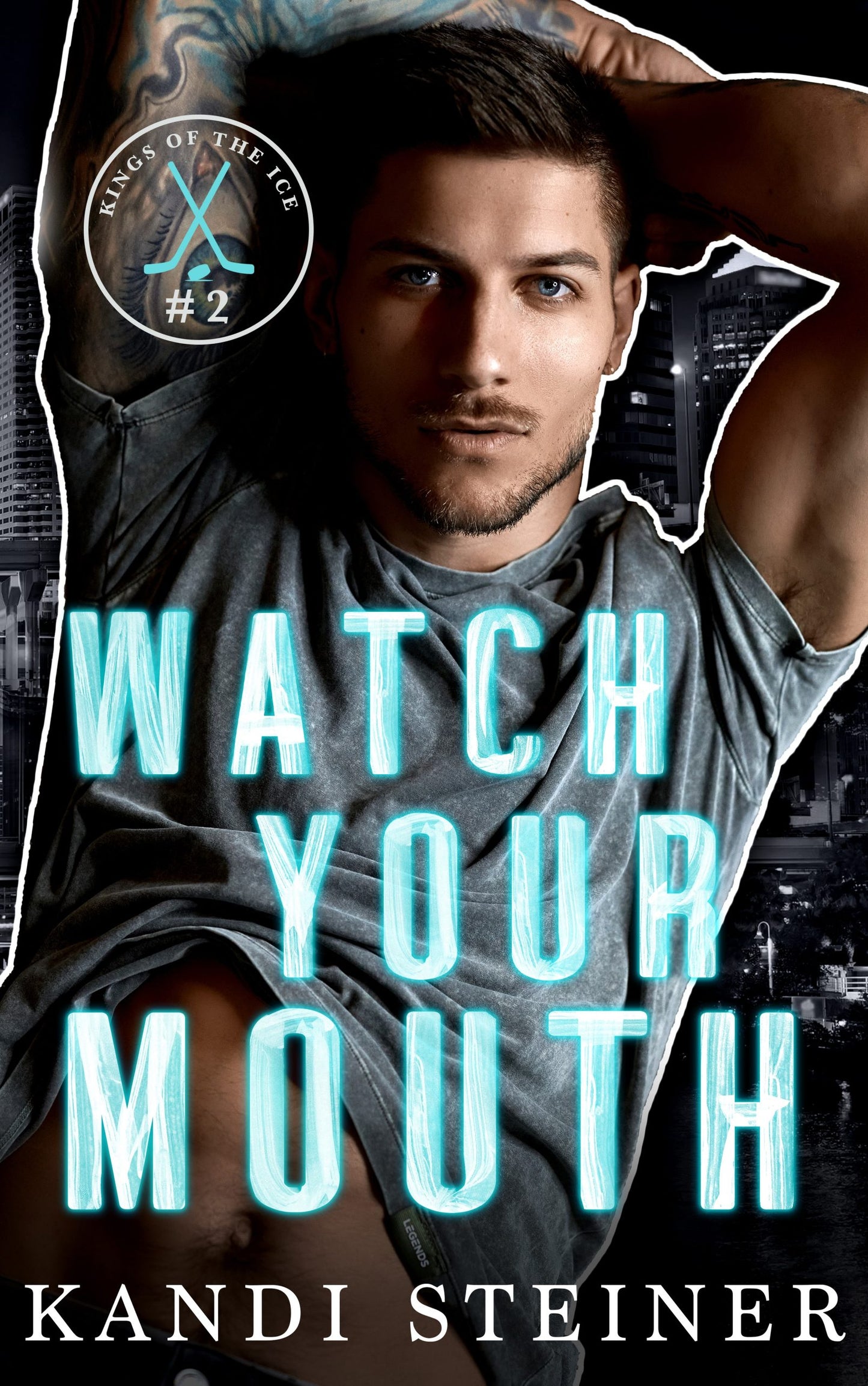 Watch Your Mouth by Kandi Steiner