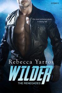 The Renegades: Wilder by Rebecca Yarros