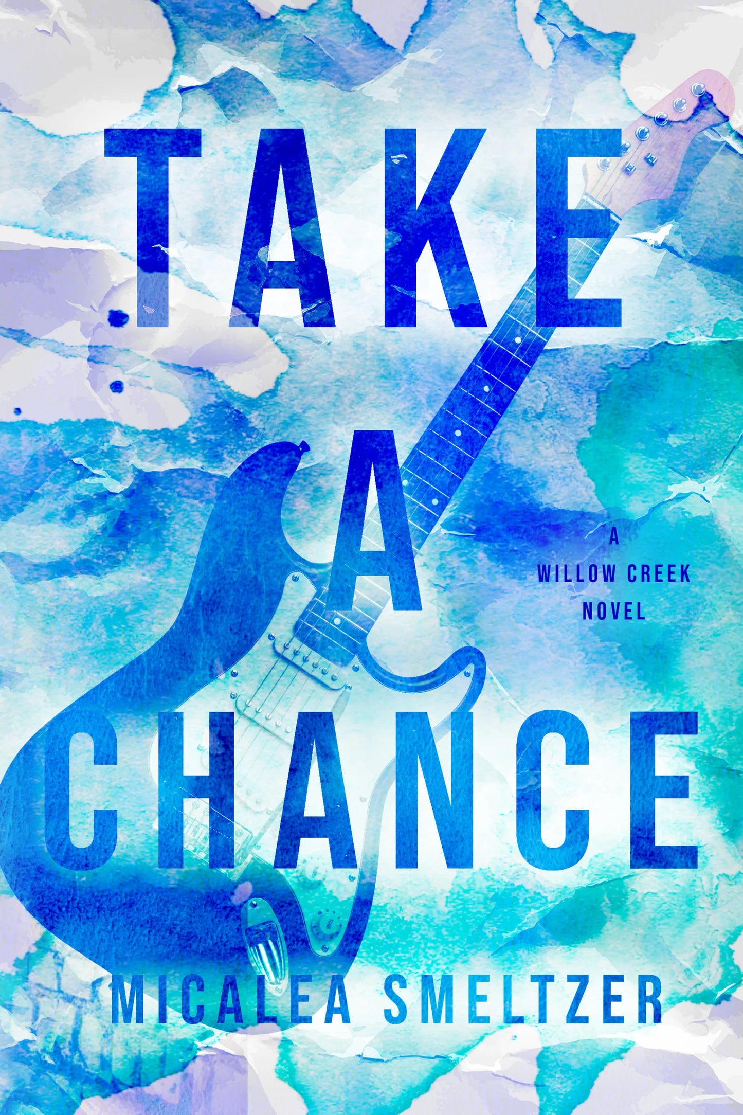 Take A Chance By Micalea Smeltzer