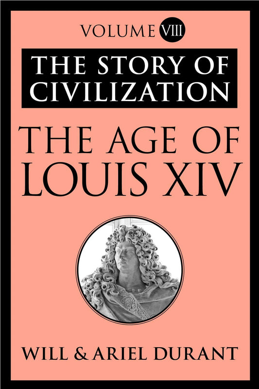 The Age of Louis XIV By Will Durant