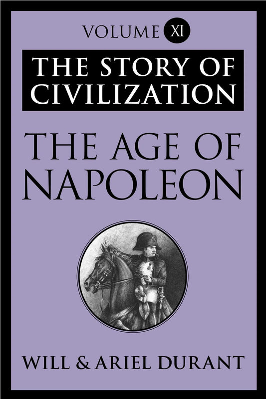 The Age of Napoleon By Will Durant