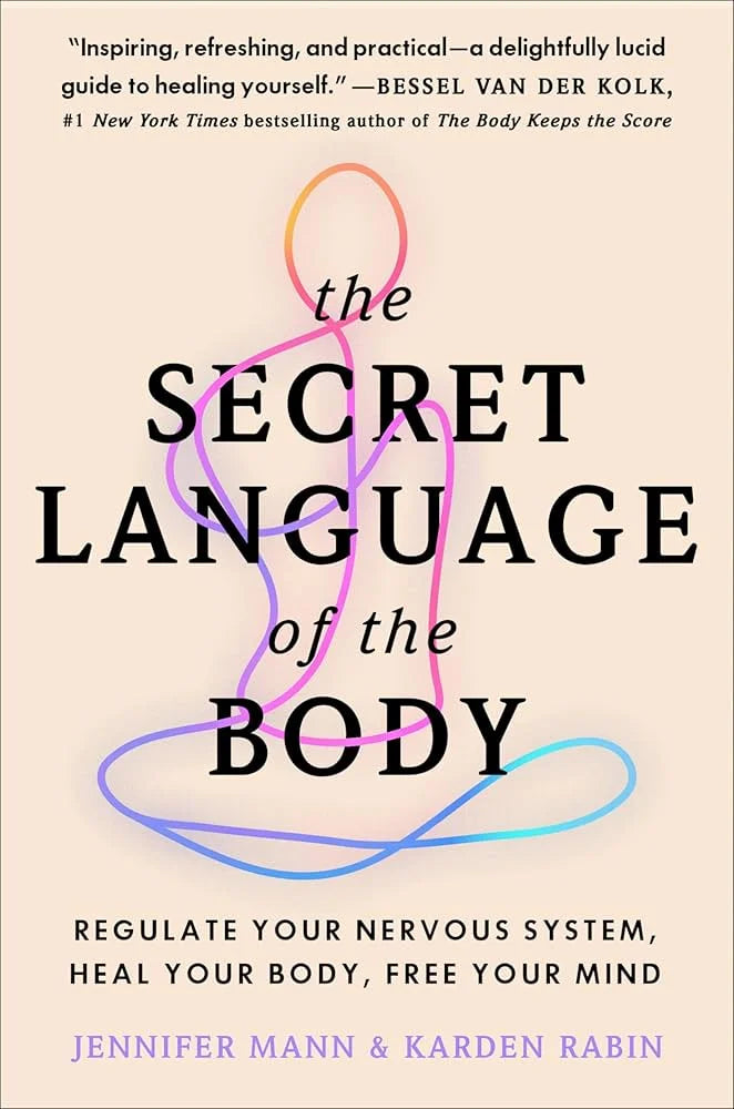 The Secret Language of the Body By Jennifer Mann , Karden Rabin