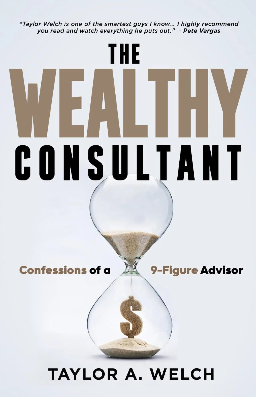 The Wealthy Consultant By Taylor A. Welch