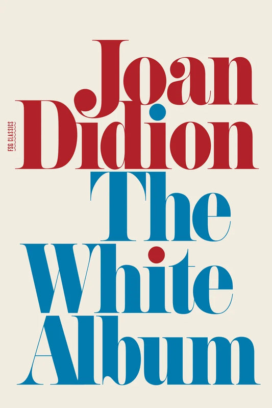 The White Album By Joan Didion