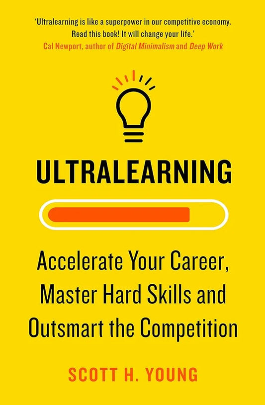 Ultralearning By Scott H. Young