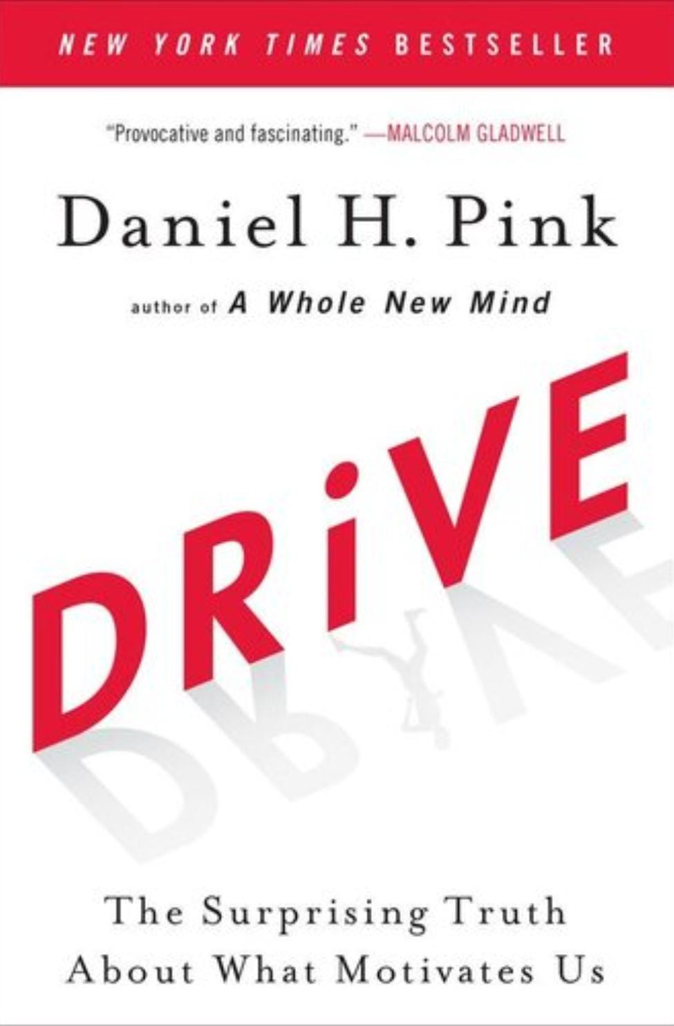 The Surprising Truth About What Motivates Us by Daniel H. Pink