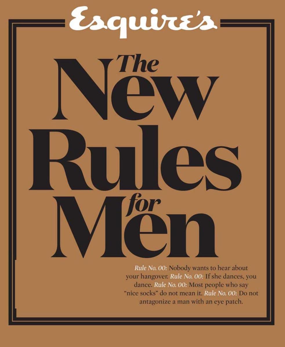 Esquire’s the New Rules for Men by Esquire Magazine