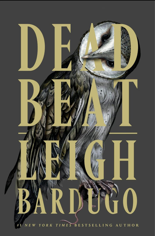 Dead Beat (Ninth House Trilogy, #3) by Leigh Bardugo