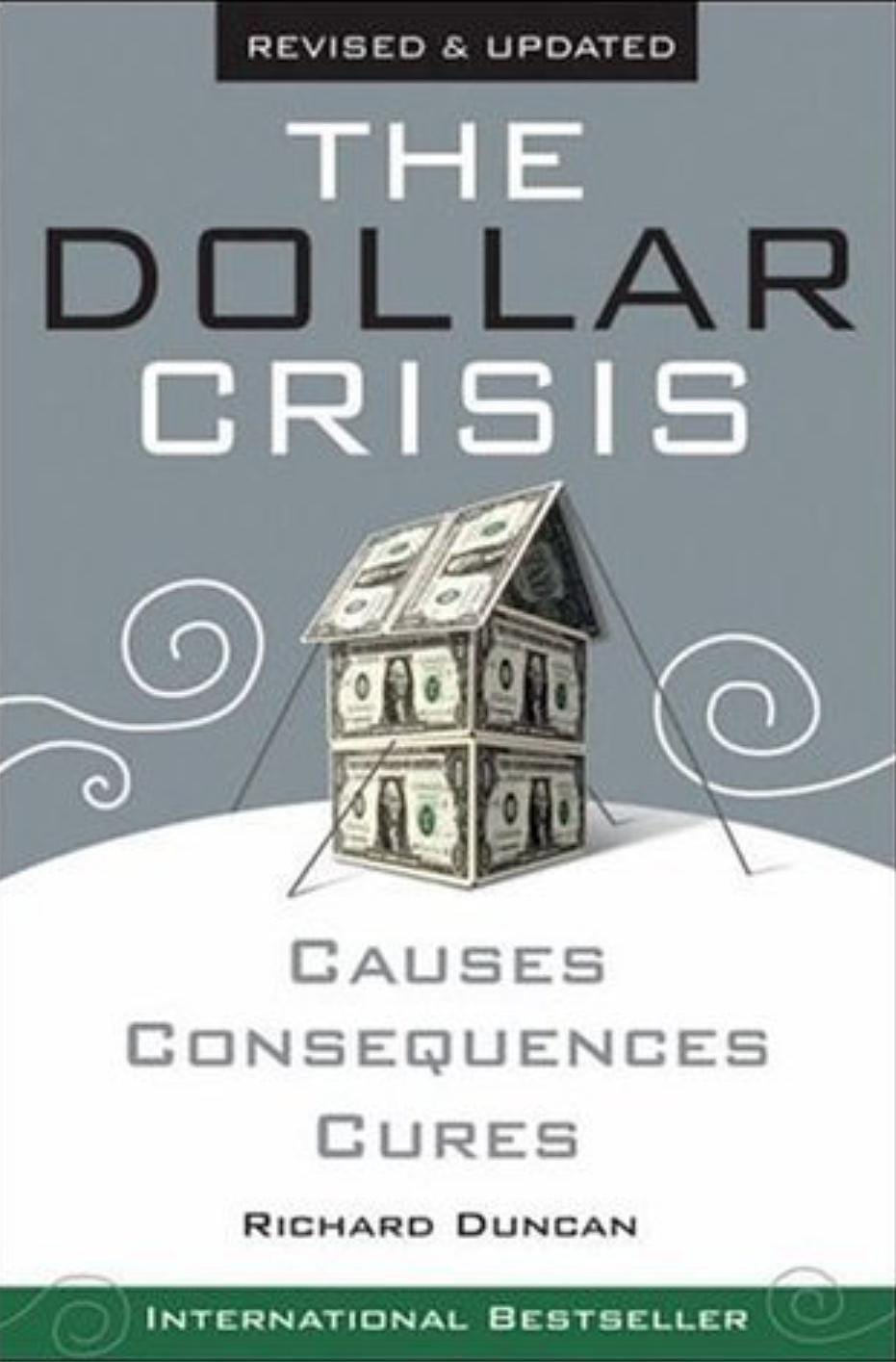 The Dollar Crisis by Richard Duncan