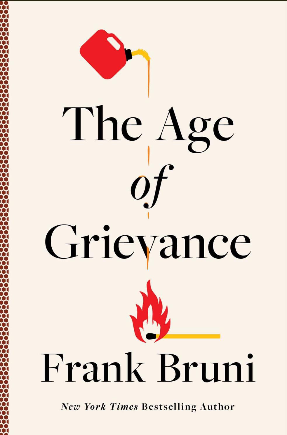 The Age of Grievance by Frank Bruni
