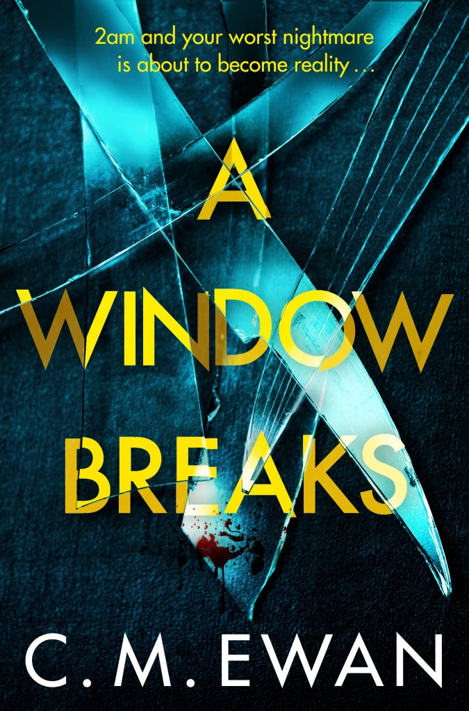 A Window Breaks By C.M. Ewan