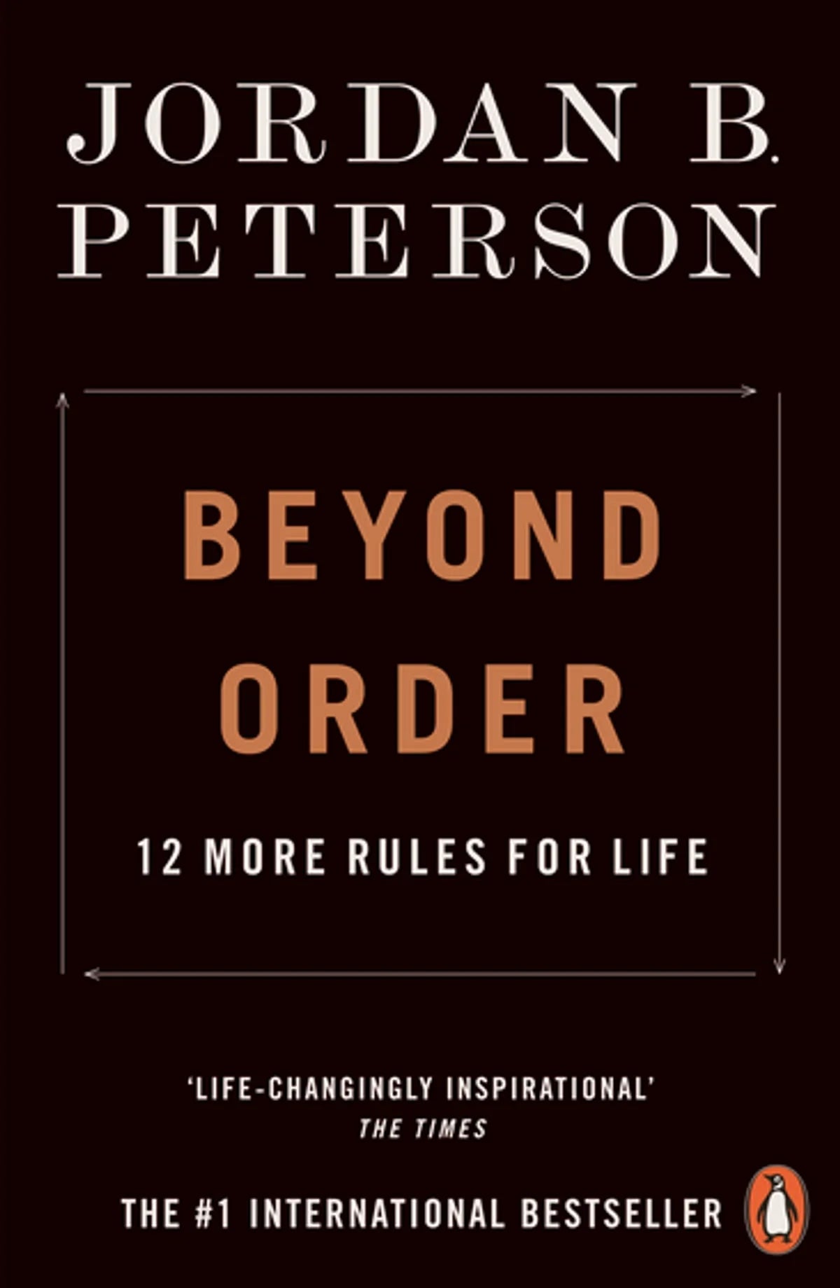 Beyond Order: 12 More Rules For Life By Jordan B. Peterson