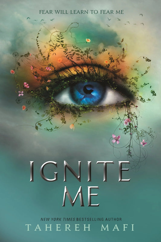 Ignite Me By Tahereh Mafi