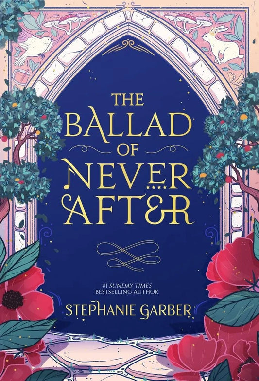 The Ballad of Never After By Stephanie Garber